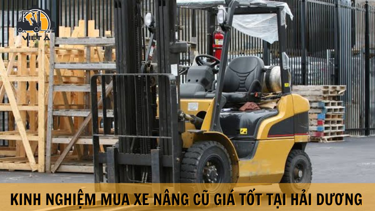 Mua xe nâng cũ giá tốt tại Hải Dương
