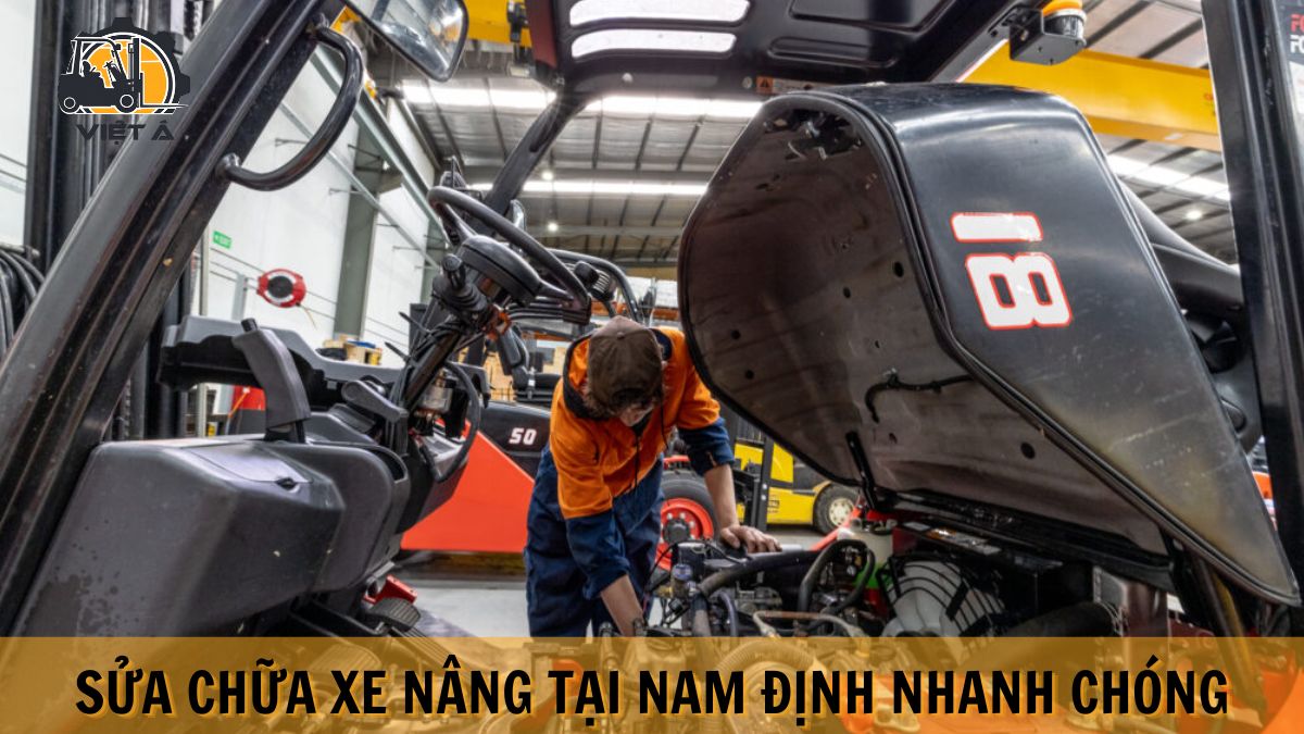 Sửa chữa xe nâng tại Nam Định